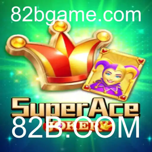 Descubra SuperAceJoker: Uma Nova Dimensão do Entretenimento Interativo com 82B.COM